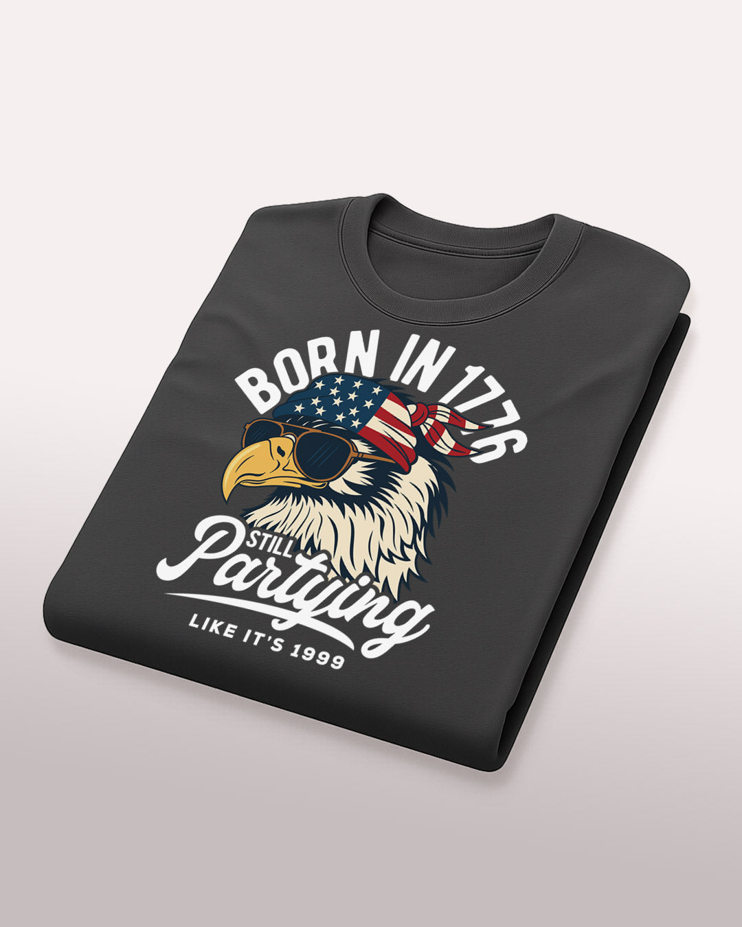 Born in 1776, Still Partying Like It's 1999 T-Shirt