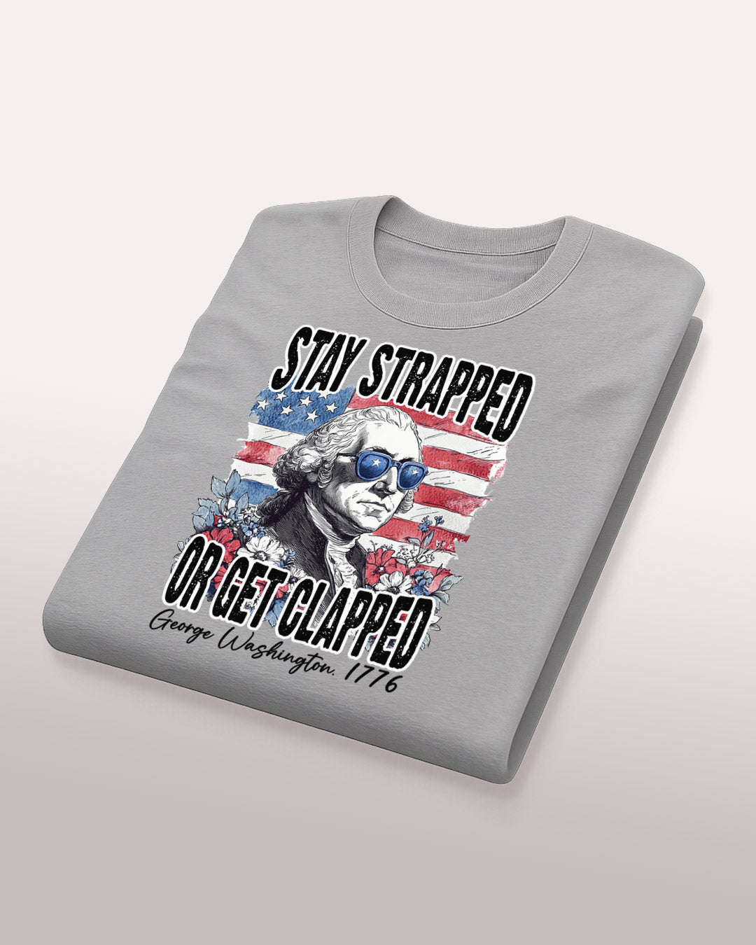 Stay Strapped or Get Clapped T-Shirt