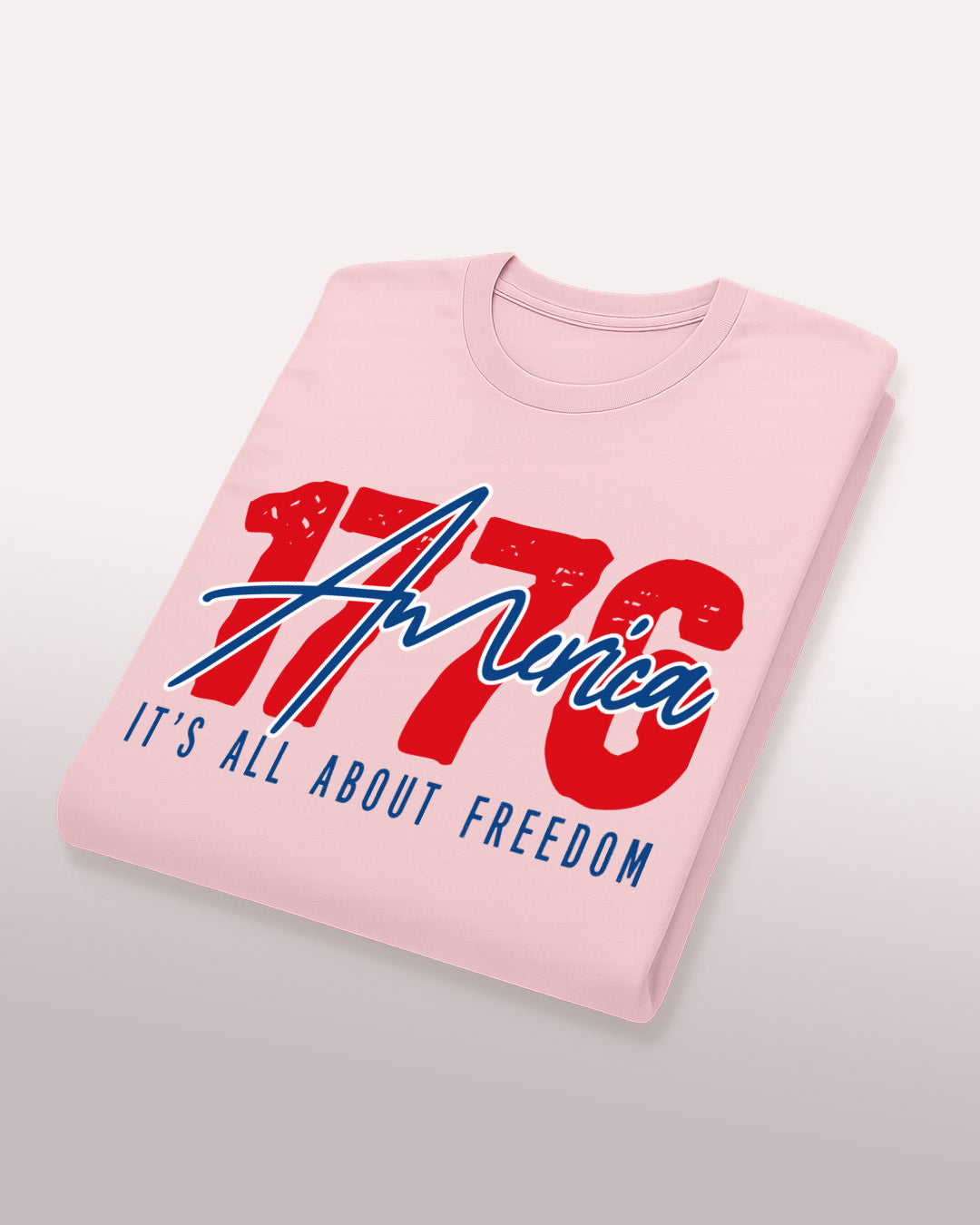 1776 America Tee – It’s All About Freedom