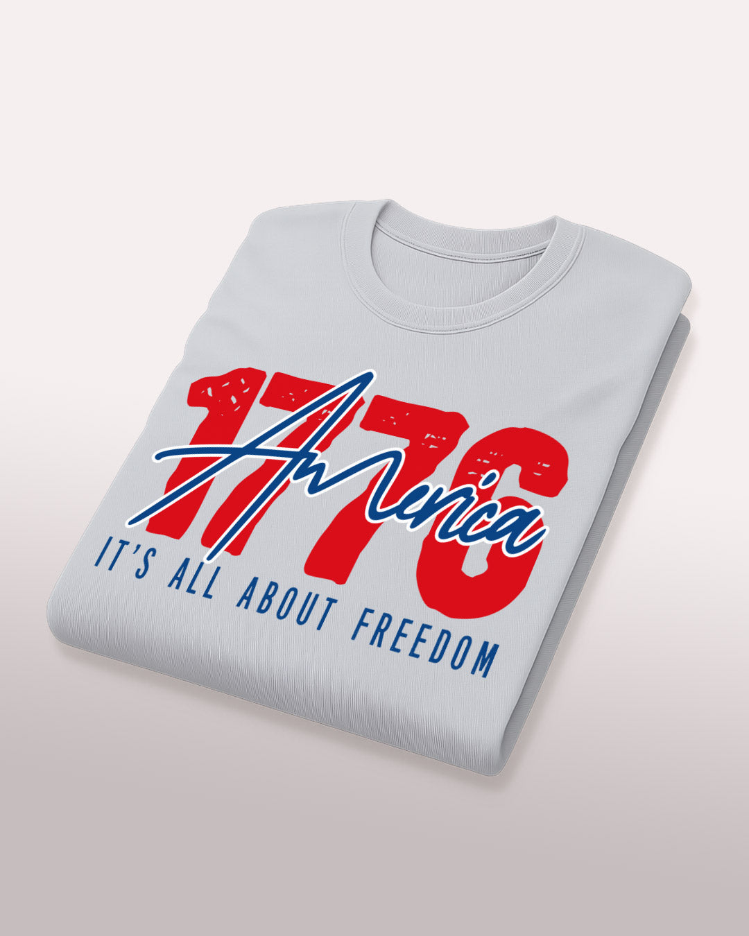 1776 America Tee – It’s All About Freedom
