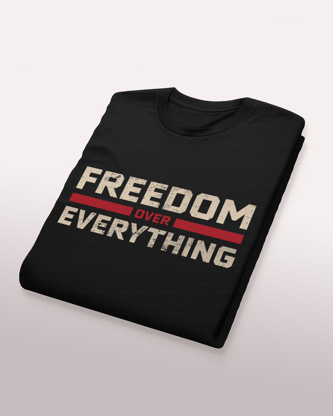 Freedom Over Everything T-Shirt