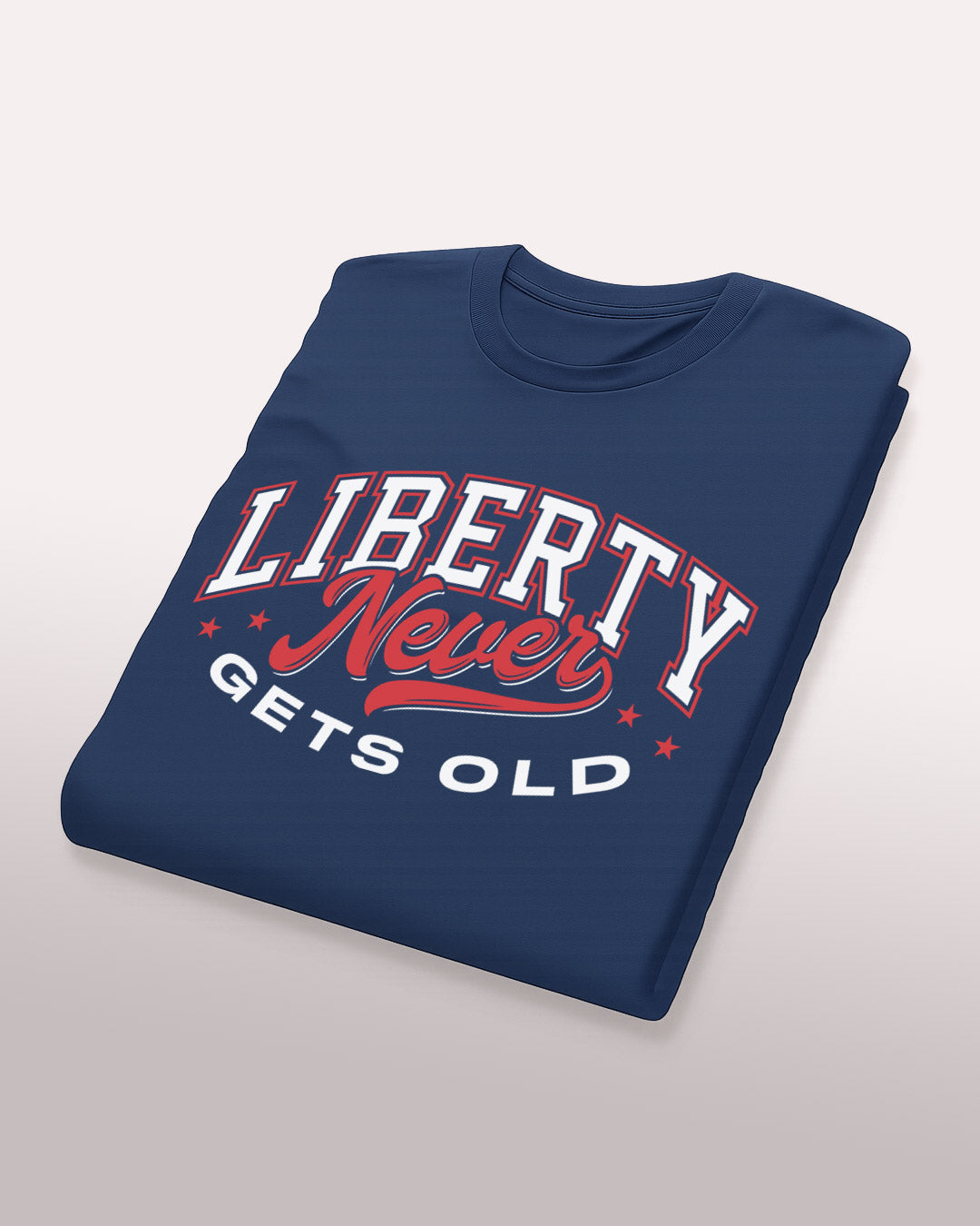 Liberty Never Gets Old T-Shirt