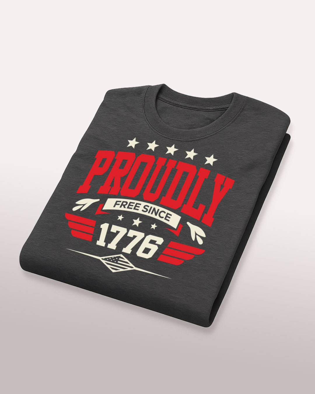 Proudly Free Since 1776 T-Shirt