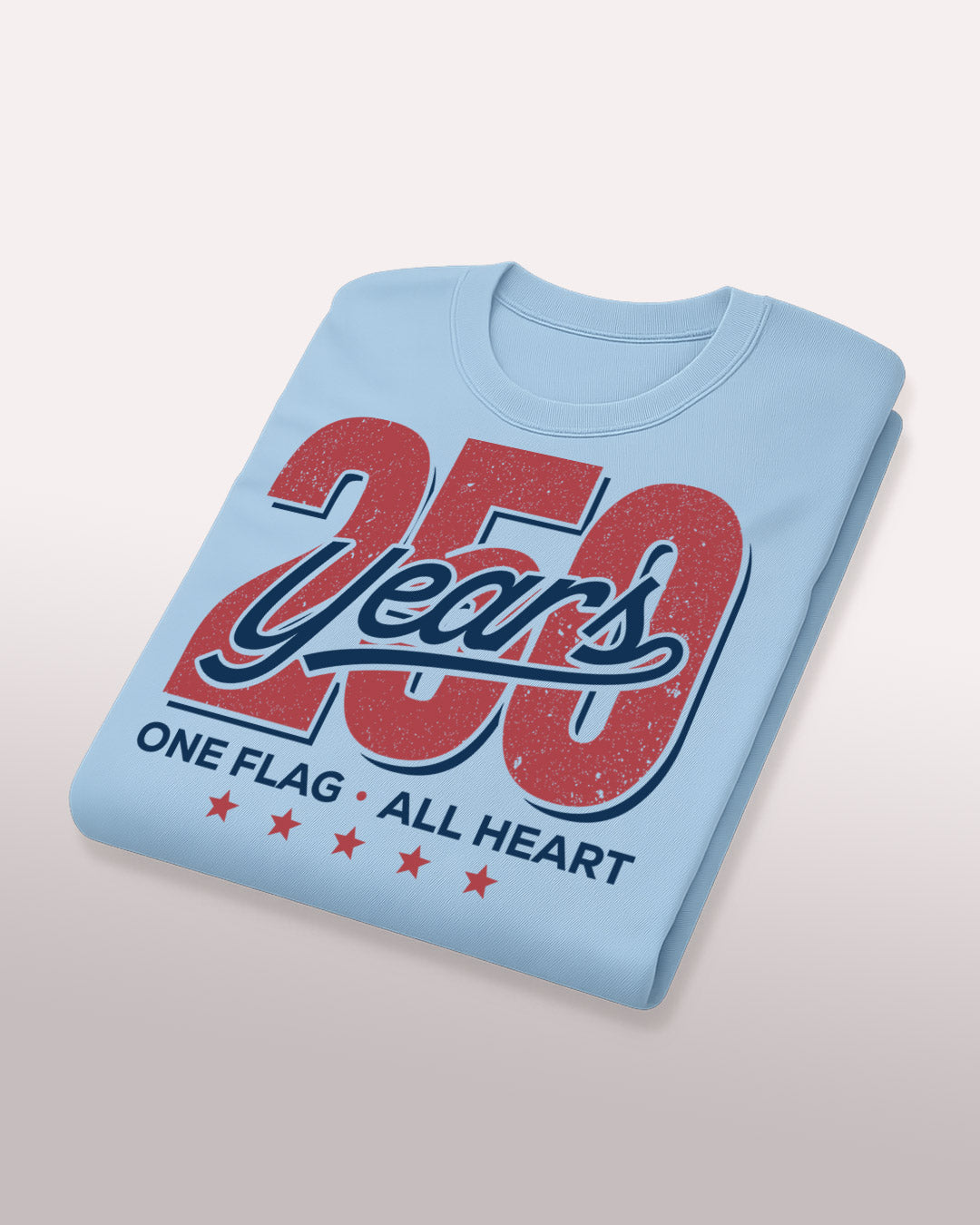250 Years - One Flag, All Heart T-Shirt