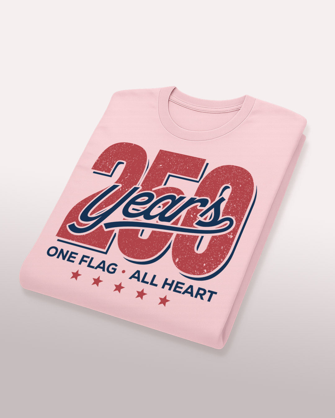 250 Years - One Flag, All Heart T-Shirt