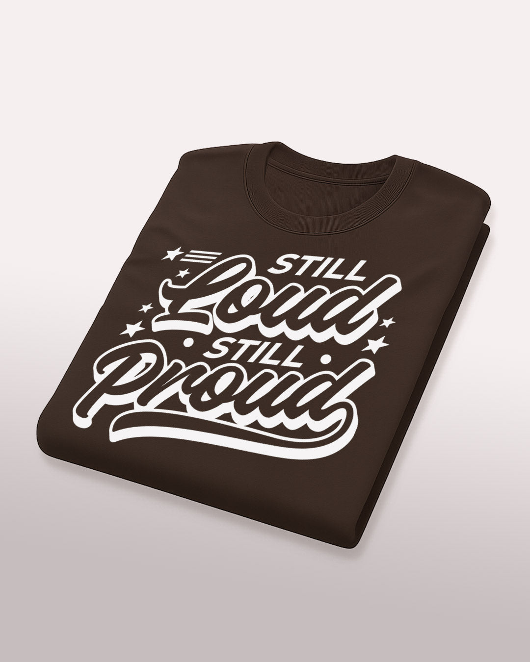 Still Loud, Still Proud T-Shirt