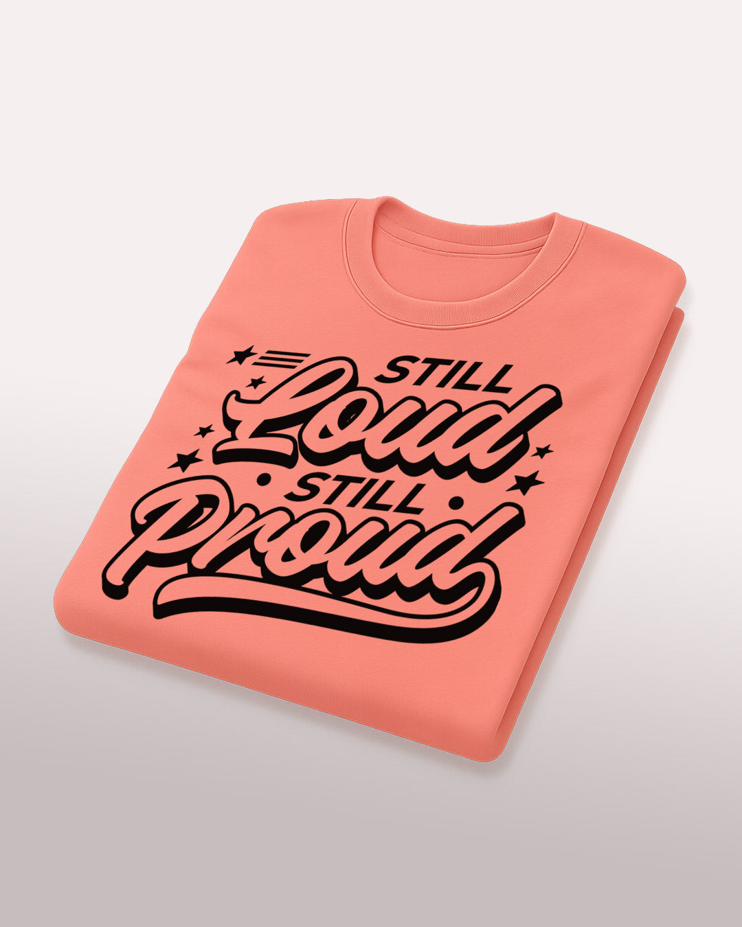 Still Loud, Still Proud T-Shirt