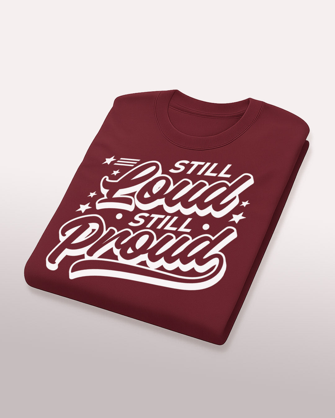 Still Loud, Still Proud T-Shirt