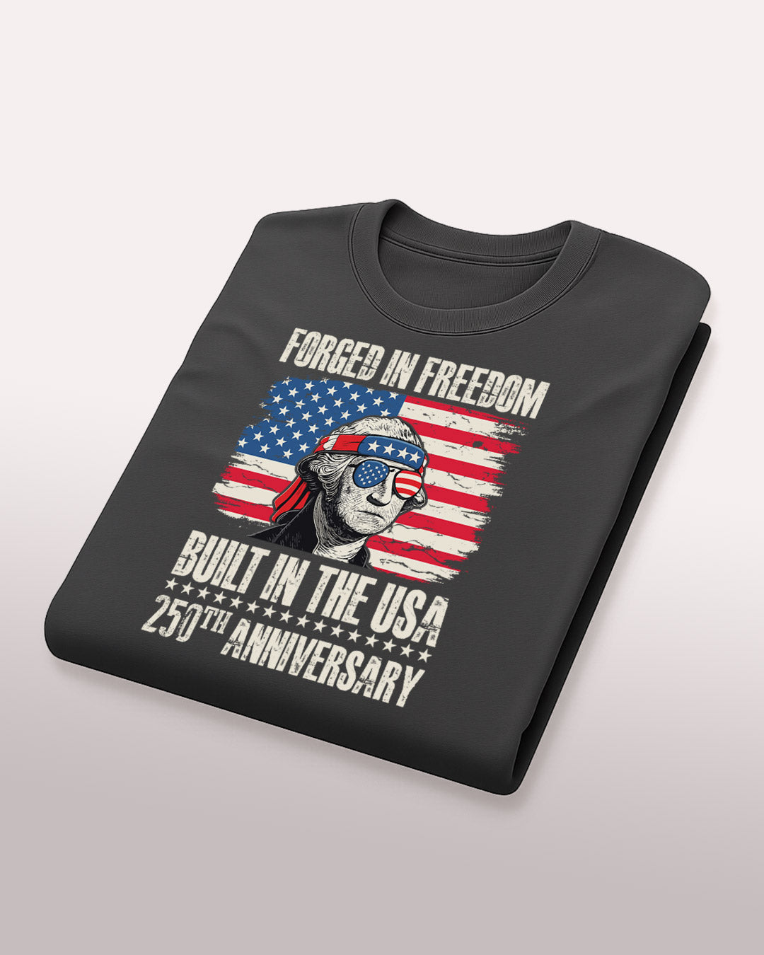 Forged in Freedom, Built in the USA T-Shirt
