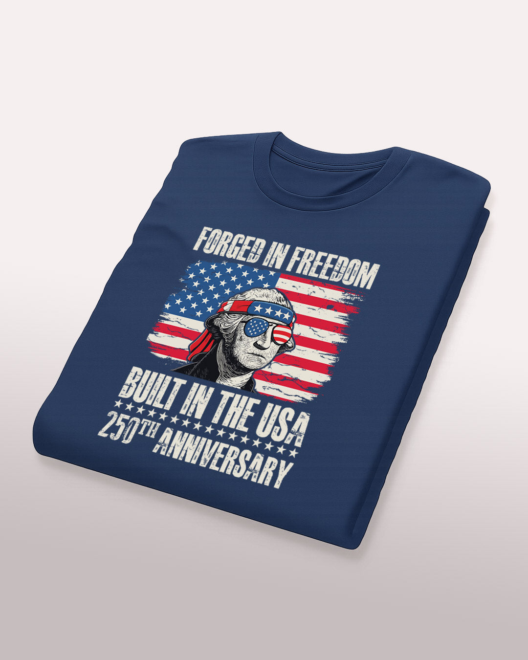 Forged in Freedom, Built in the USA T-Shirt
