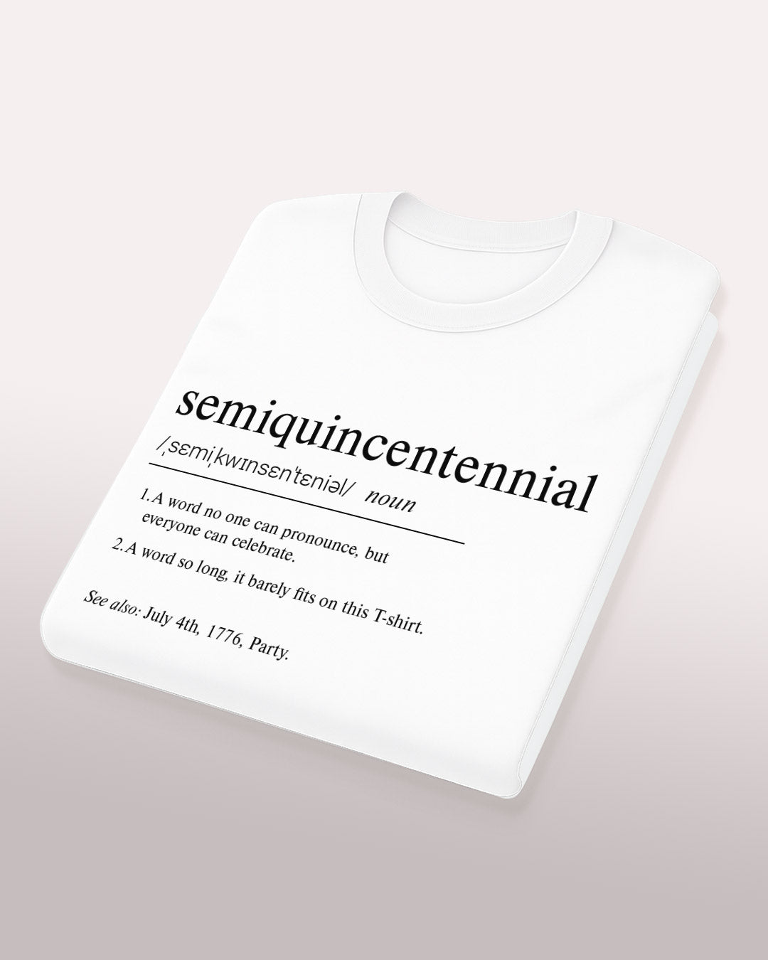 Definition of Semiquincentennial T-Shirt
