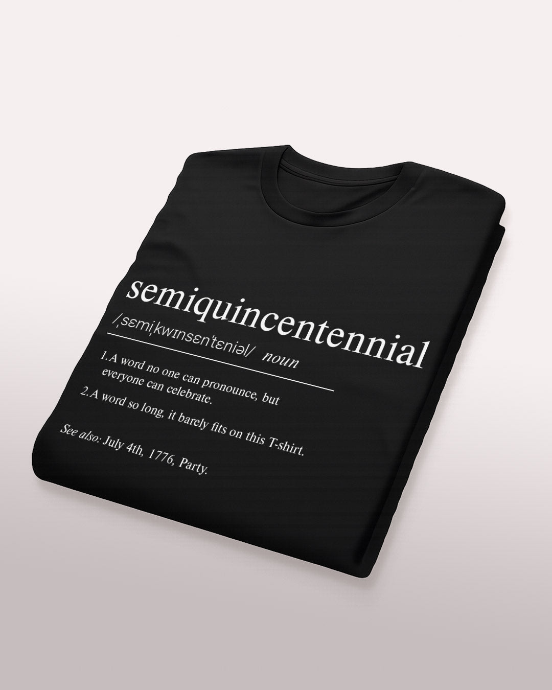 Definition of Semiquincentennial T-Shirt