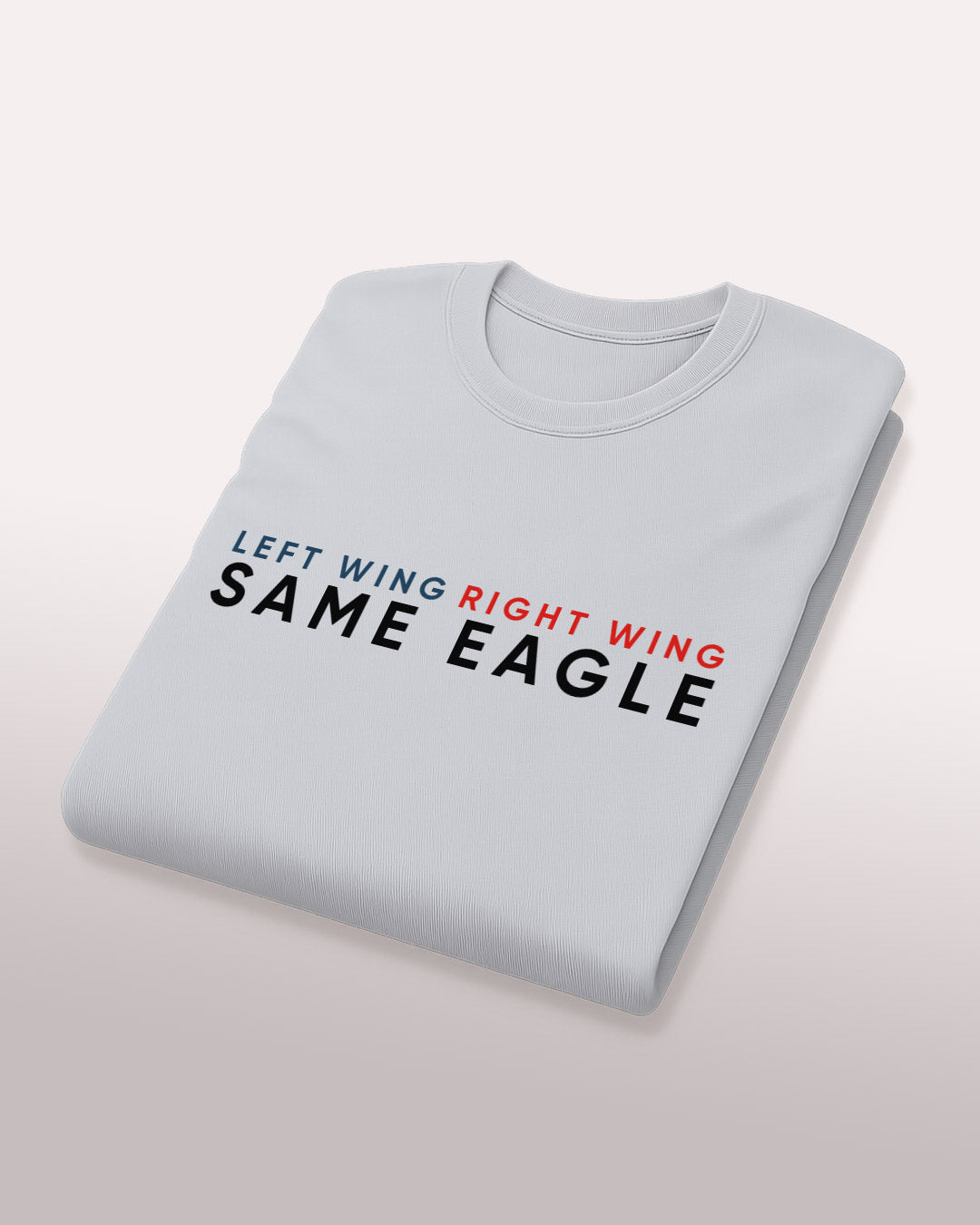 Left Wing, Right Wing, Same Eagle T-Shirt