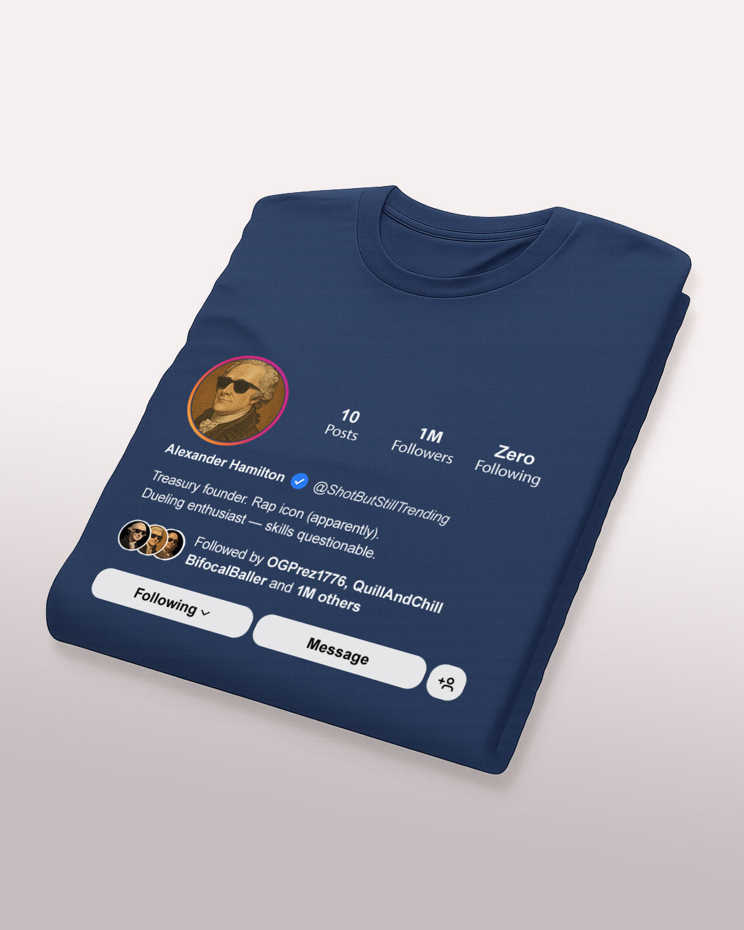 Alexander Hamilton “Shot Down, Still Trending” Tee