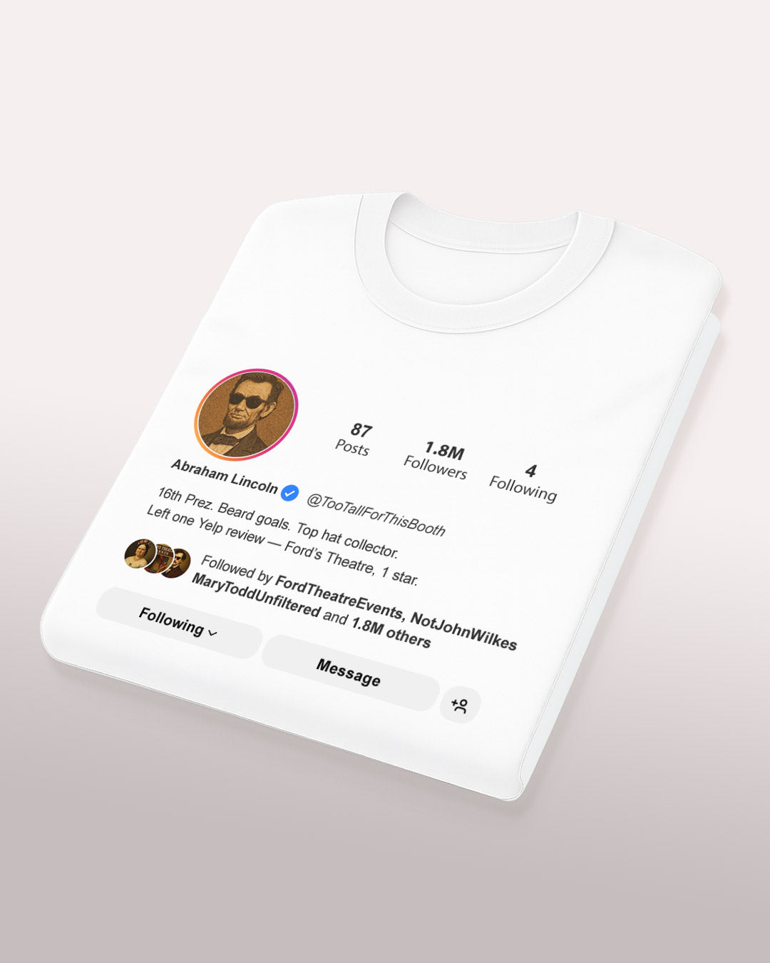 Abraham Lincoln “@TooTallForThisBooth” Tee