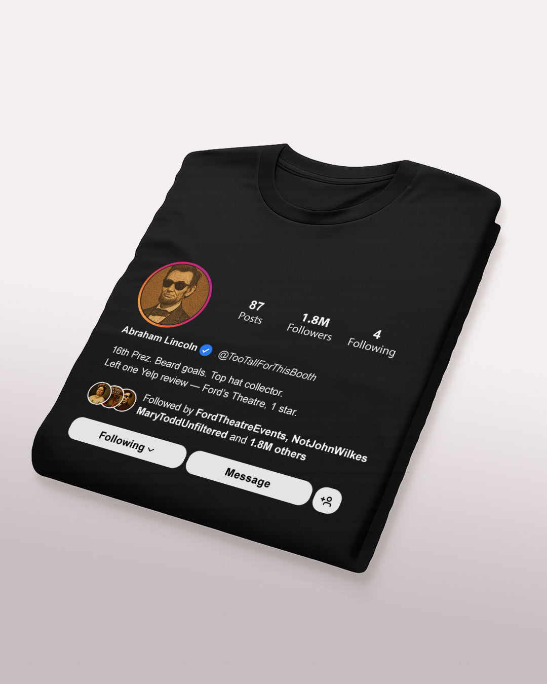 Abraham Lincoln “@TooTallForThisBooth” Tee