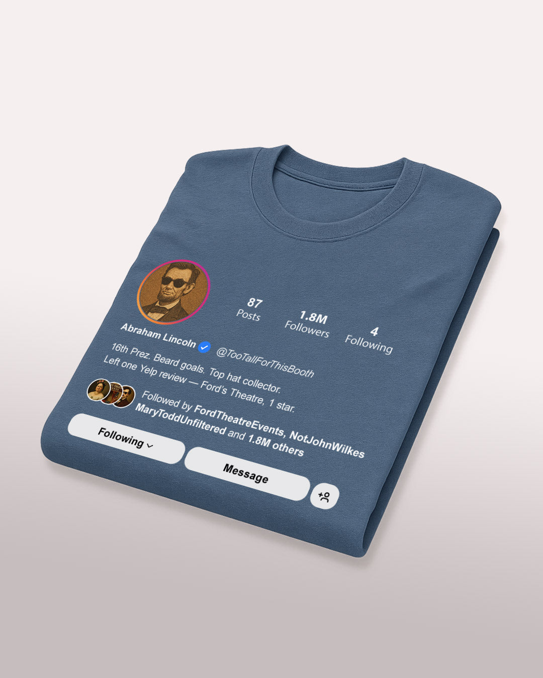 Abraham Lincoln “@TooTallForThisBooth” Tee