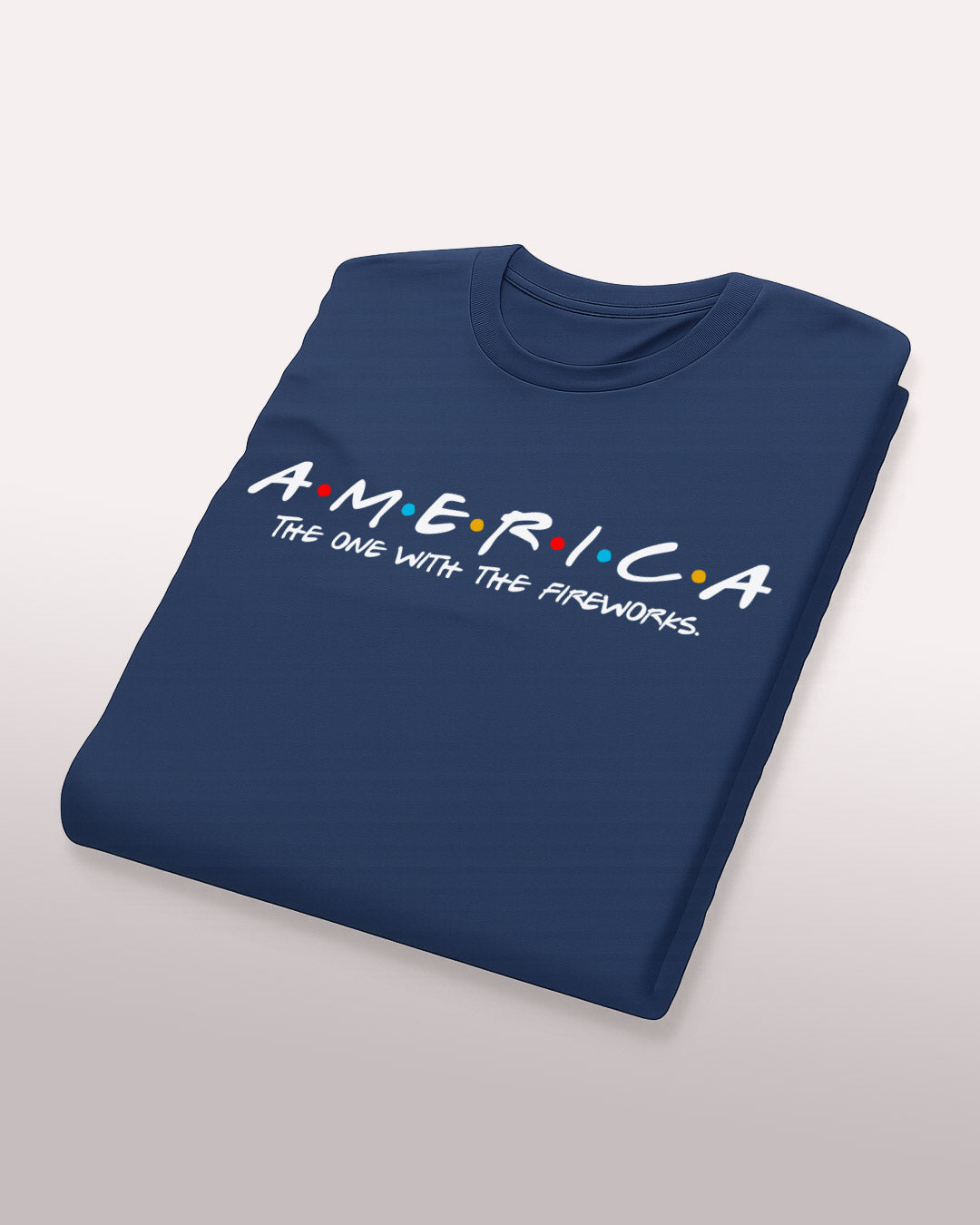 A.M.E.R.I.C.A. — The One with the Fireworks Tee