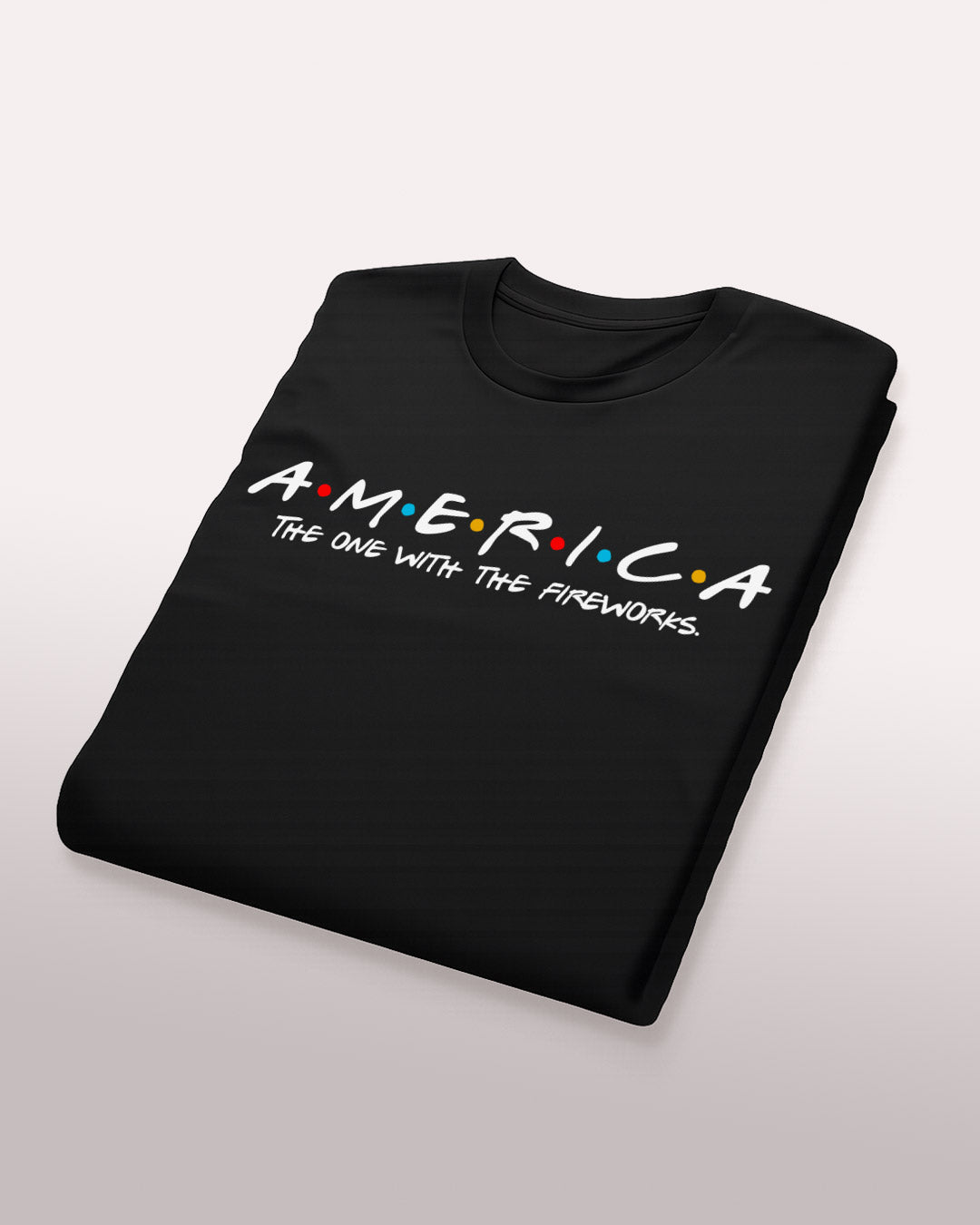 A.M.E.R.I.C.A. — The One with the Fireworks Tee
