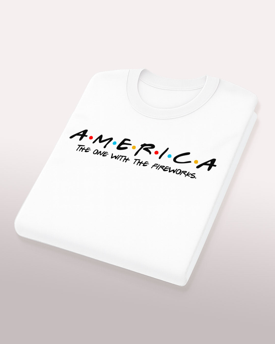 A.M.E.R.I.C.A. — The One with the Fireworks Tee