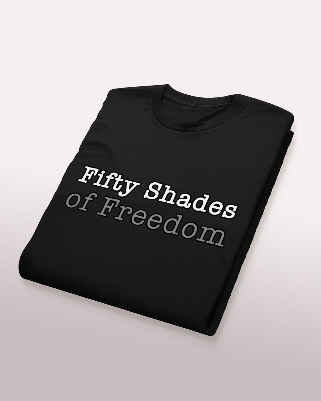 Fifty Shades of Freedom Tee