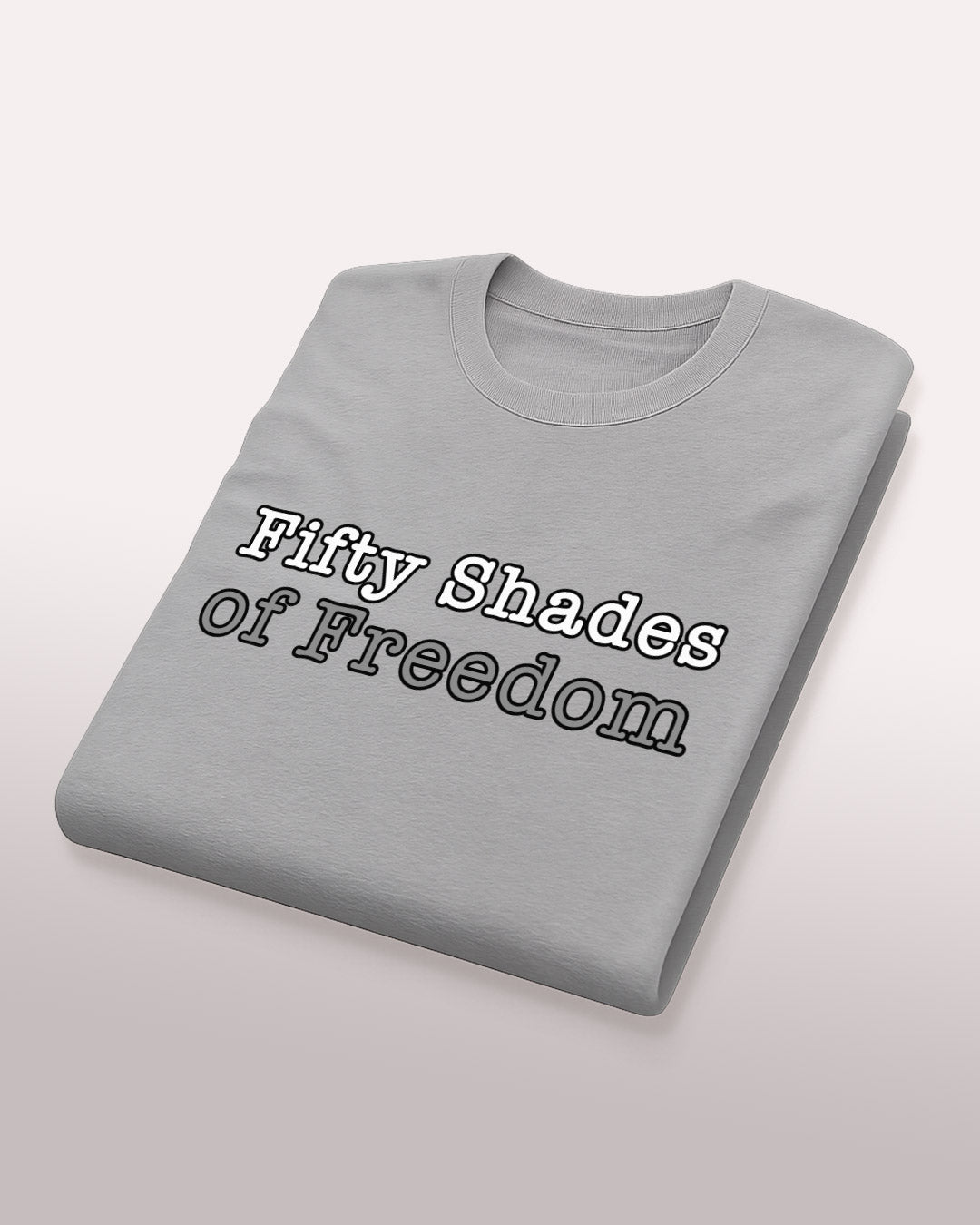 Fifty Shades of Freedom Tee