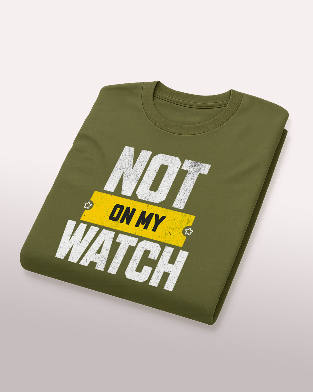 Not On My Watch Tee