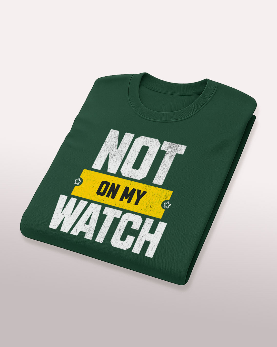 Not On My Watch Tee