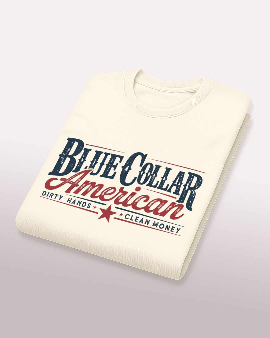 Blue Collar American Tee – Dirty Hands. Clean Money.